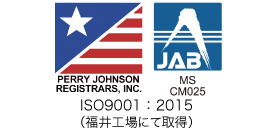 ISO9001：2008（福井工場にて取得）